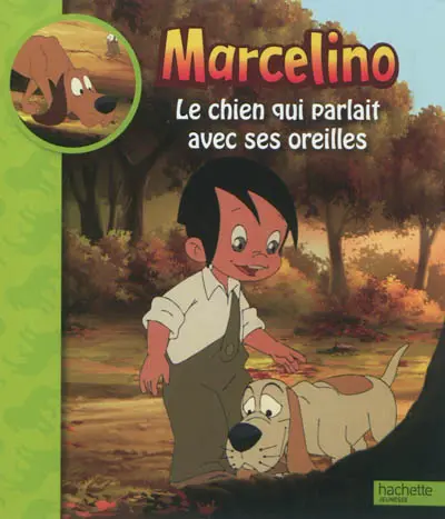 Marcelino. Le chien qui parlait avec ses oreilles