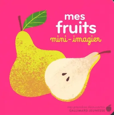 Mes fruits : mini-imagier