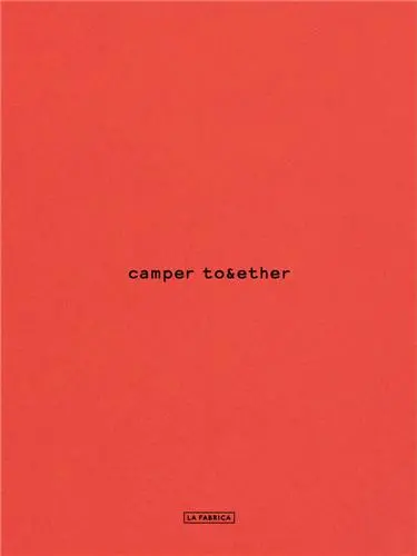 Camper Together : The Architecture of a Brand