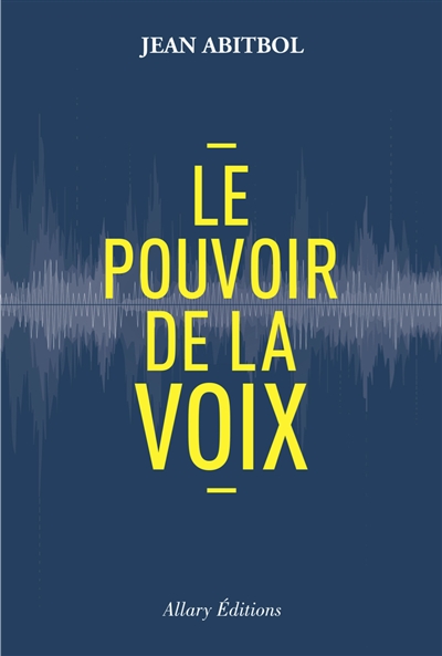 Le pouvoir de la voix