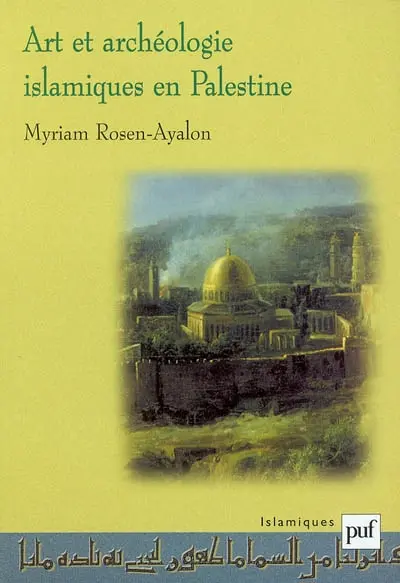 Art et archéologie islamiques en Palestine