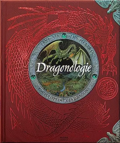 Dragonologie : encyclopédie des dragons du Dr. Ernest Drake