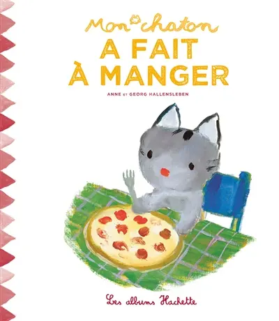 Mon chaton. Vol. 10. Mon chaton a fait à manger