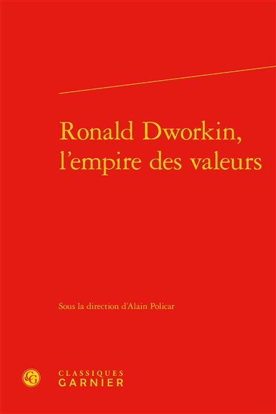 Ronald Dworkin, l'empire des valeurs