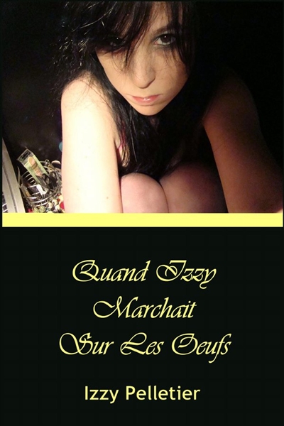 Quand Izzy Marchait Sur Les...