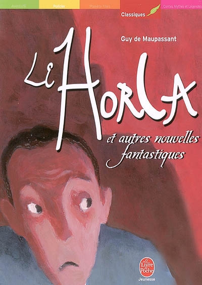 La Horla et autres nouvelles fantastiques