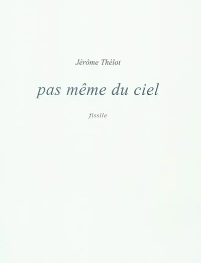 Pas même du ciel