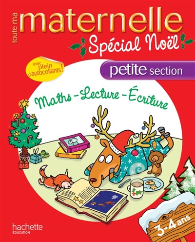 Toute ma maternelle spécial Noël petite section, 3-4 ans : maths, lecture, écriture
