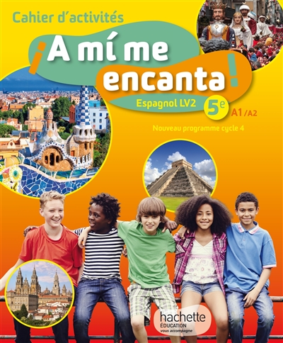 A mi me encanta !, 5e, A1-A2 : espagnol LV2 : cahier d'activités