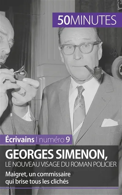 Georges Simenon, le nouveau visage du roman policier : Maigret, un commissaire qui brise tous les clichés