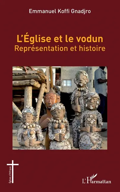 L'Eglise et le vodun : représentation et histoire