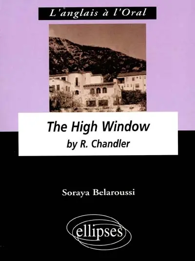 The high window, by Raymond Chandler