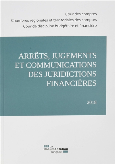 Arrêts, jugements et communications des juridictions financières : 2018