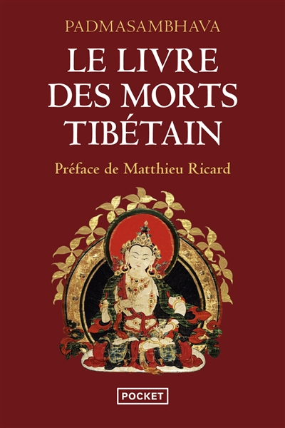 Le livre des morts tibétain : la grande libération par l'écoute dans les états intermédiaires