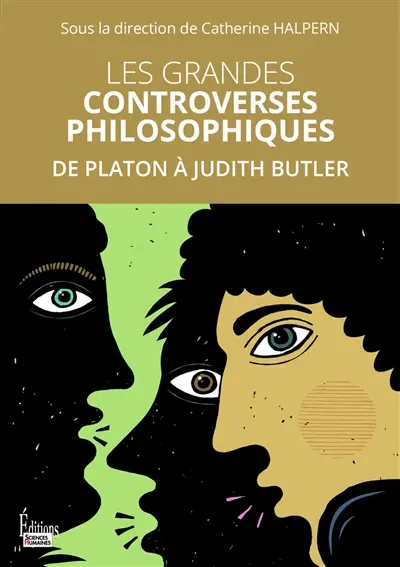 Les grandes controverses philosophiques : de Platon à Judith Butler