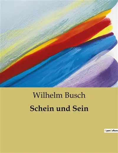 Schein und Sein : Eine Sammlung nachgelassener Gedichte von Wilhelm Busch