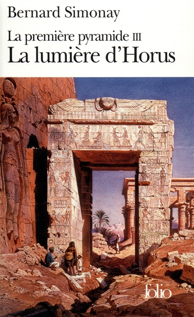 La première pyramide. Vol. 3. La lumière d'Horus