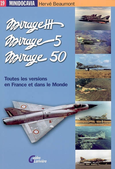 Les Mirage III, Mirage 5 et Mirage 50 en France et dans le monde.