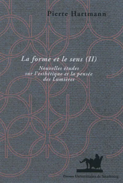 La forme et le sens. Vol. 2. Nouvelles études sur l'esthétique et la pensée des Lumières