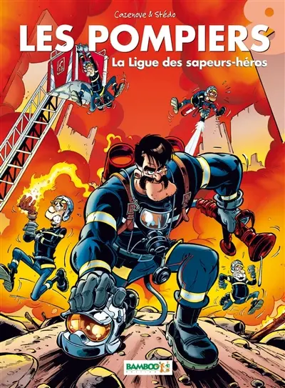 Les pompiers. Vol. 8. La ligue des sapeurs-héros