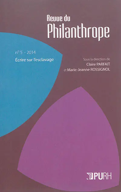 Revue du philanthrope, n° 5. Ecrire sur l'esclavage
