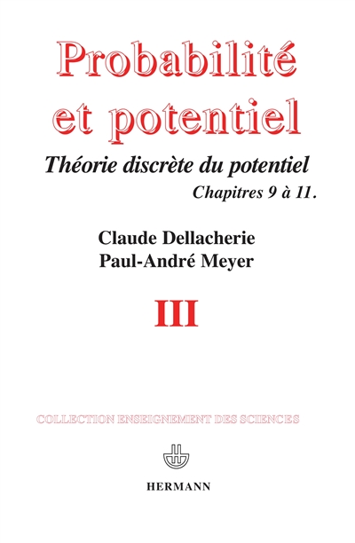 Probabilités et potentiel. Vol. 3. Théorie discrète du potentiel : chapitres IX à XI