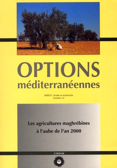 Les agricultures maghrébines à l'aube de l'an 2000