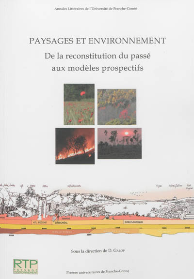 Paysages et environnement : de la reconstitution du passé aux modèles prospectifs : actes du colloque, Chilhac, septembre 2006