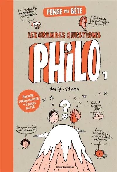 Pense pas bête : les grandes questions philo des 7-11 ans. Vol. 1