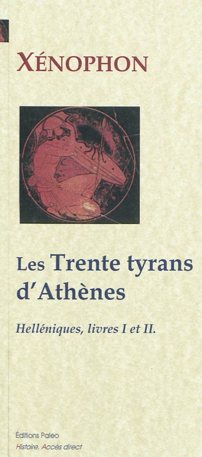Helléniques. Livres I et II (411-404) : les trente tyrans d'Athènes