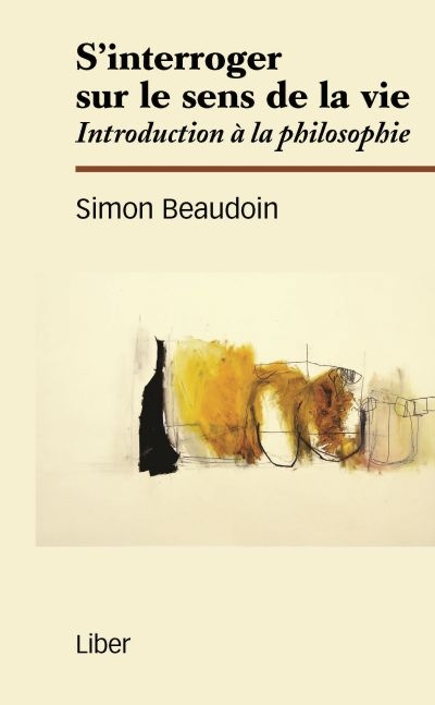 S'interroger sur le sens de la vie : introduction à la philosophie