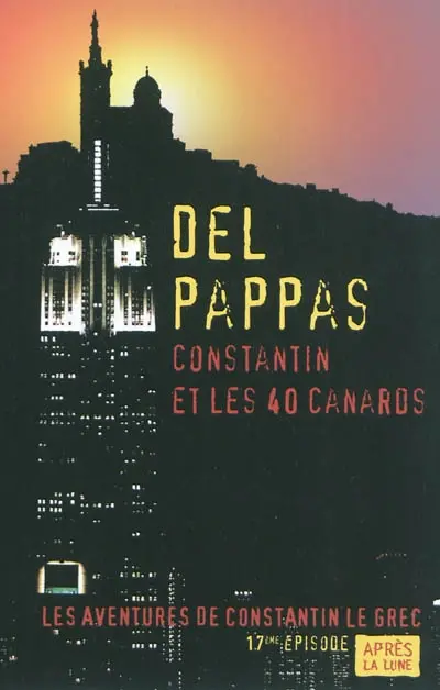 Les aventures de Constantin le Grec. Vol. 17. Constantin et les 40 canards