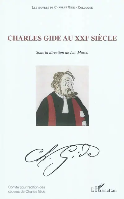 Les oeuvres de Charles Gide. Charles Gide au XXIe siècle