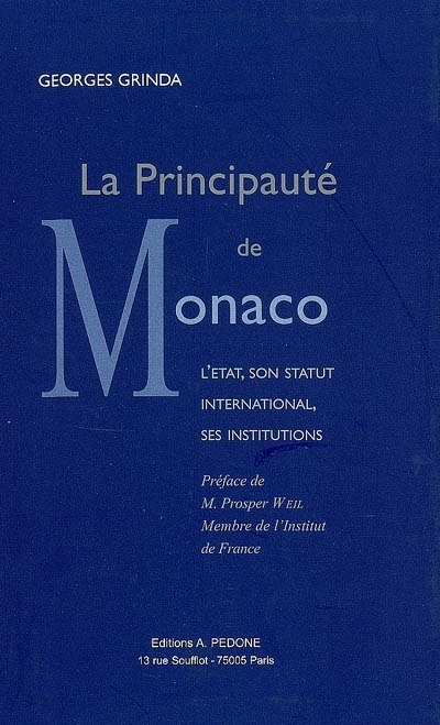 La principauté de Monaco : l'Etat, son statut international, ses institutions
