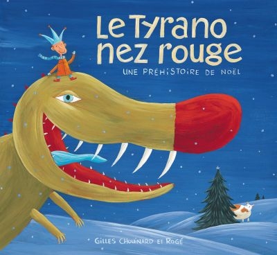 Le Tyrano nez rouge : une préhistoire de Noël