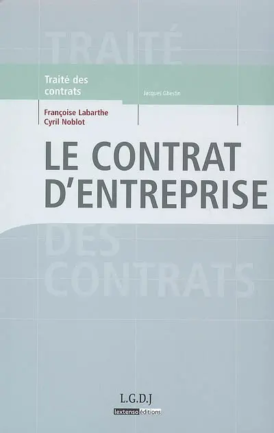 Traité des contrats. Le contrat d'entreprise