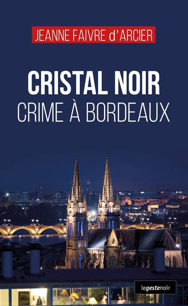 Cristal noir : crime à Bordeaux