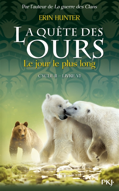 La quête des ours : cycle 2. Vol. 6. Le jour le plus long