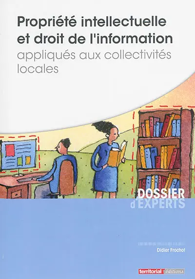Propriété intellectuelle et droit de l'information appliqués aux collectivités locales