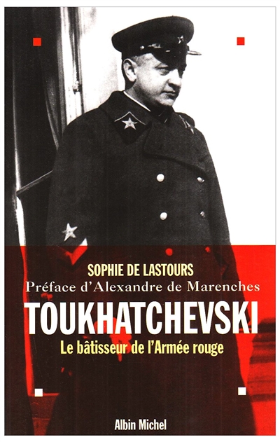 Toukhatchevski, le créateur de l'armée rouge