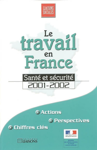 Le travail en France : santé et sécurité 2001-2002