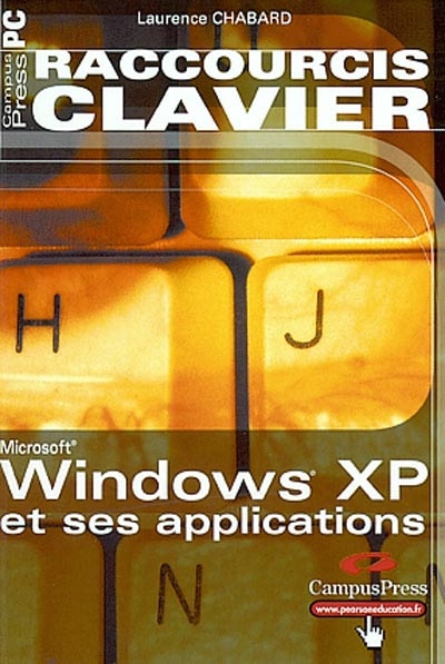 Raccourcis clavier : Windows XP et ses applications