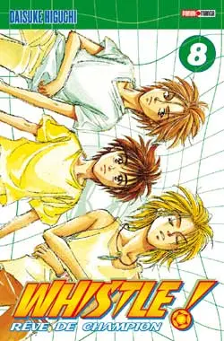 Whistle ! : rêve de champion. Vol. 8