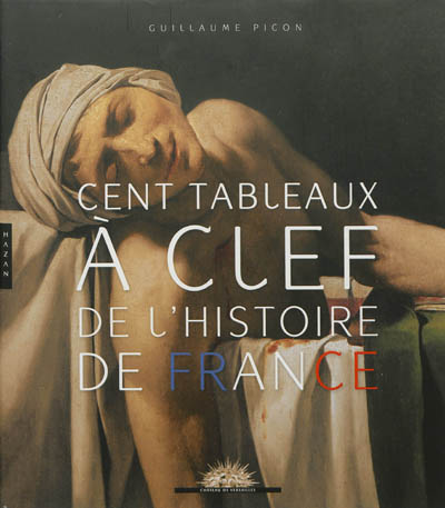 Cent tableaux à clef de l'histoire de France
