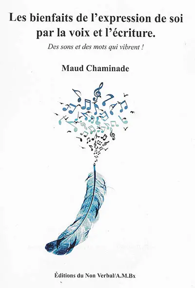 Les bienfaits de l'expression de soi par la voix et l'écriture : des sons et des mots qui vibrent !