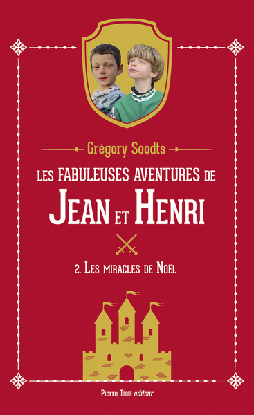 Les fabuleuses aventures de Jean et Henri. Vol. 2. Les miracles de Noël