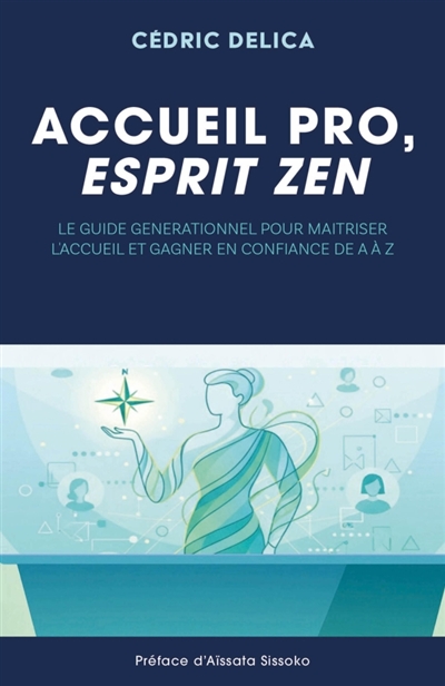 Accueil pro, esprit zen :...
