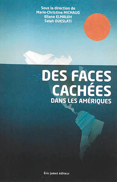 Des faces cachées dans les Amériques