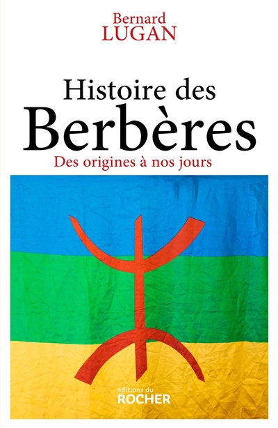 Histoire des Berbères : des origines à nos jours
