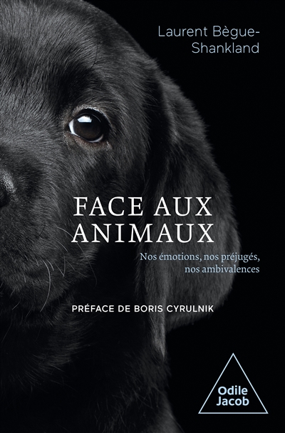 Face aux animaux : nos émotions, nos préjugés, nos ambivalences